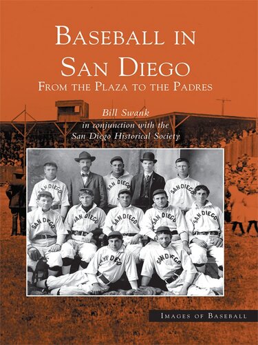 Baseball in San Diego: From the Plaza to the Padres