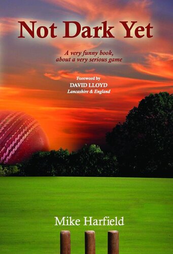 Not Dark Yet: A very funny book about a very serious game