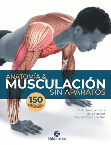 Anatomía & musculación sin aparatos (Color)