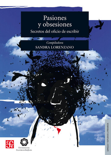 Pasiones y obsesiones: Secretos del oficio de escribir