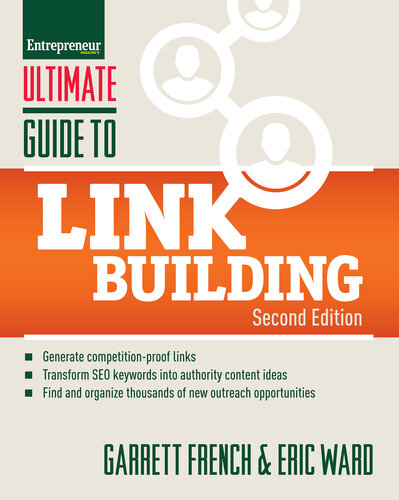 Guide to Link Building: How to Build Website Authority, Increase Traffic and Search Ranking with Backlinks