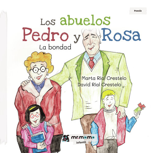 Los abuelos Pedro y Rosa: La bondad