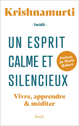 Un esprit calme et silencieux: Vivre, apprendre & méditer