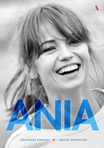 Ania: Biografia Anny Przybylskiej