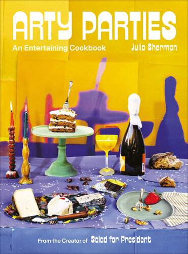 Arty Parties: An Entertaining Cookbook