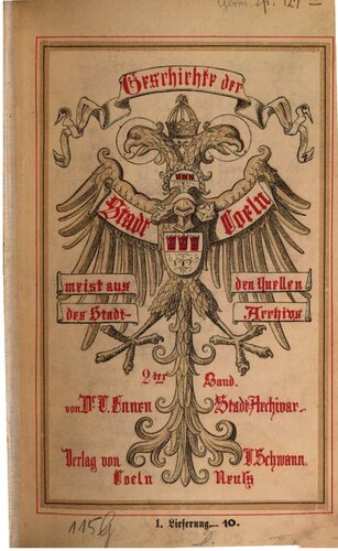 Geschichte der Stadt Köln, meist aus den Quellen des Kölner Stadt-Archivs