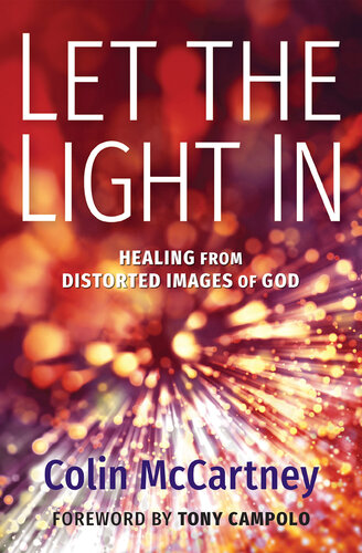 Let the Light In: Healing from Distorted Images of God