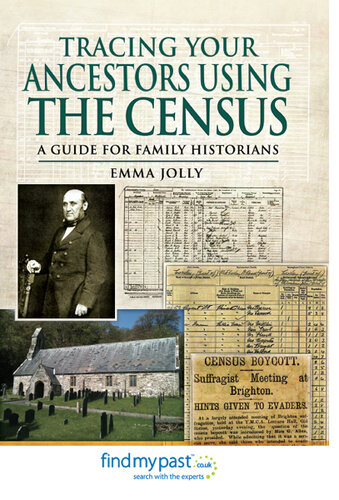 Tracing Your Ancestors Using the Census: A Guide for Family Historians