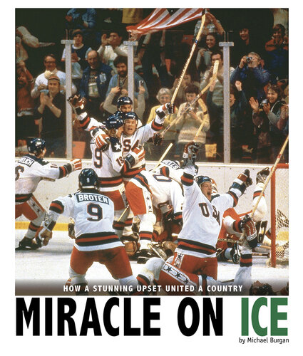 Miracle on Ice: How a Stunning Upset United a Country
