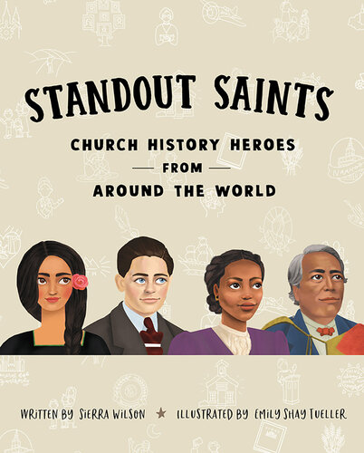 Standout Saints: Church History Heroes from Around the World