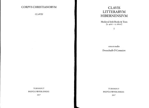 Clavis Litterarum Hibernensium: Medieval Irish Books and Texts (C.400-C.1600)