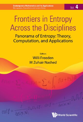 Frontiers in Entropy Across the Disciplines: Panorama of Entropy: Theory, Computation, and Applications (Contemporary Mathematics and Its Applications: Monographs, Expositions and Lecture Notes)