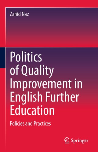 Politics of Quality Improvement in English Further Education: Policies and Practices