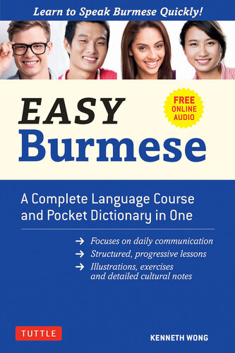 Easy Burmese: A Complete Language Course and Pocket Dictionary in One (Fully Romanized, Free Online Audio and English-Burmese and Burmese-English Dictionary)