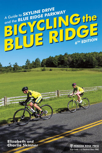 Bicycling the Blue Ridge: A Guide to Skyline Drive and the Blue Ridge Parkway