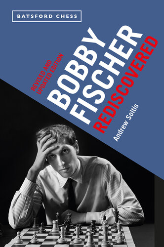 Bobby Fischer Rediscovered: Revised and Updated Edition