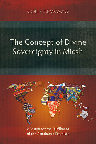 The Concept of Divine Sovereignty in Micah: A Vision for the Fulfillment of the Abrahamic Promises