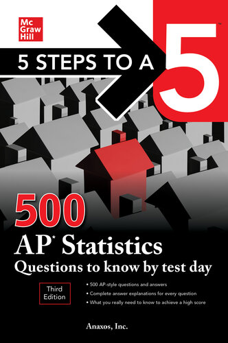 5 Steps to a 5: 500 AP Statistics Questions to Know by Test Day