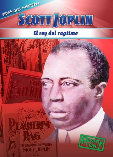 Scott Joplin: King of Ragtime