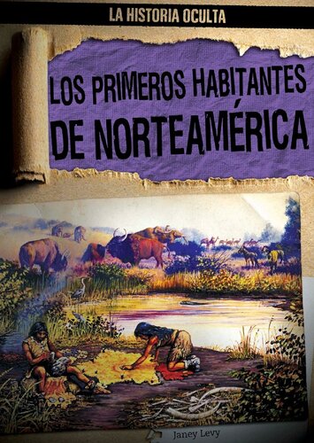 Los primeros habitantes de Norteamérica (North America's First People)