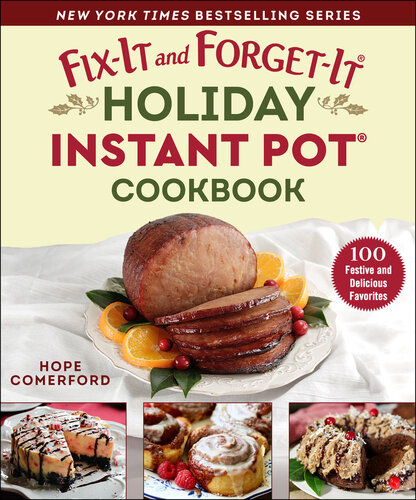 Holiday Instant Pot Cookbook: 100 Festive and Delicious Favorites