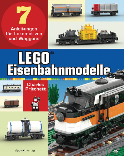 LEGO®-Eisenbahnmodelle: 7 Anleitungen für Lokomotiven und Waggons