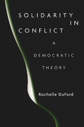Solidarity in Conflict: A Democratic Theory
