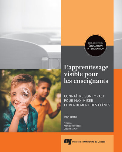 L'apprentissage visible pour les enseignants: Connaître son impact pour maximiser le rendement des élèves
