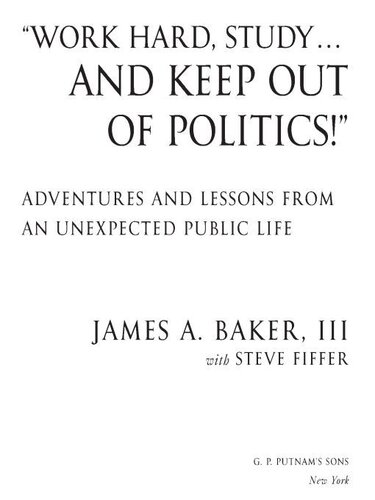 'Work Hard, Study...and Keep Out of Politics!': Adventures and Lessons from an Unexpected Public Life
