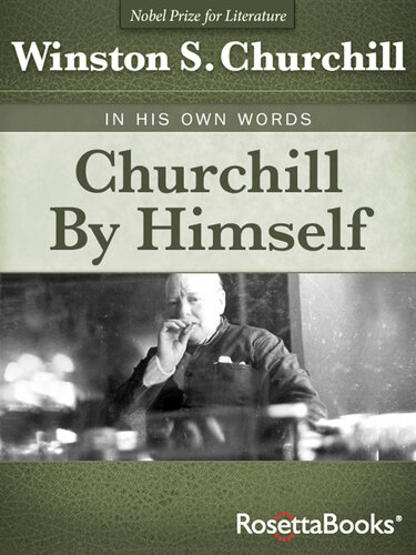 Churchill by Himself: In His Own Words