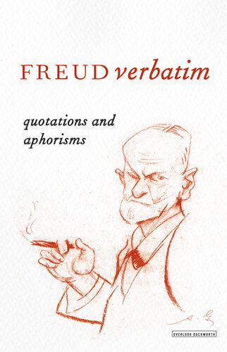 Freud Verbatim: Quotations and Aphorisms