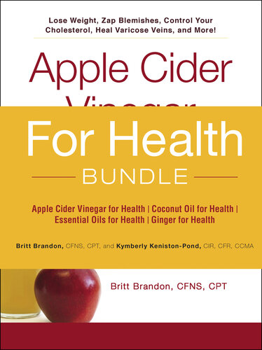 For Health Bundle: Apple Cider Vinegar for Health; Coconut Oil for Health; Essential Oils for Health; Ginger for Health