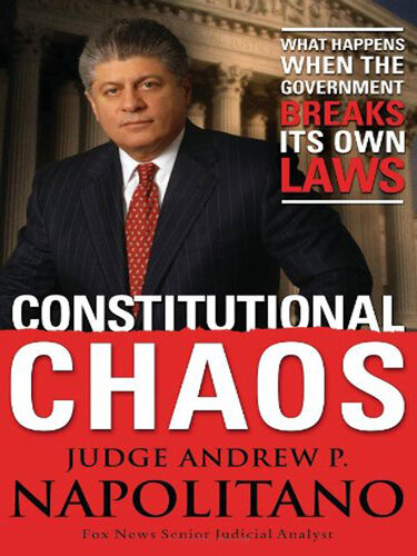 Napolitano 3 in 1: Constitutional Chaos; The Constitution in Exile; A Nation of Sheep