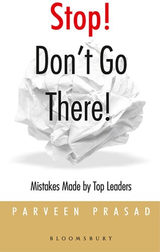 Stop Don't Go There: Mistakes Made by Top Leaders