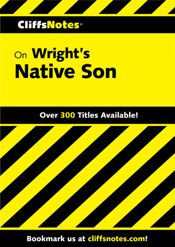 Cliffsnotes on Wright's Native Son