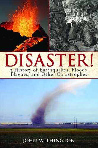Disaster!: A History of Earthquakes, Floods, Plagues, and Other Catastrophes