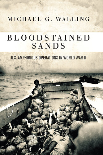 Bloodstained Sands: U.S. Amphibious Operations in World War II