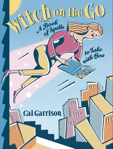 Witch on the Go: A Book of Spells to Take With You