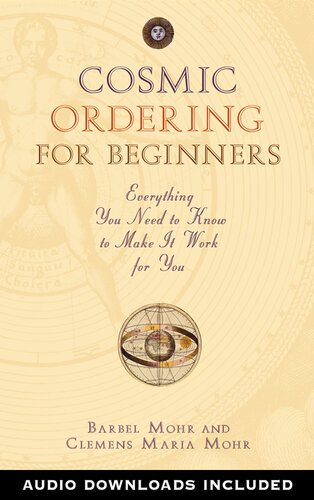Cosmic Ordering for Beginners: Everything You Need to Know to Make It Work for You