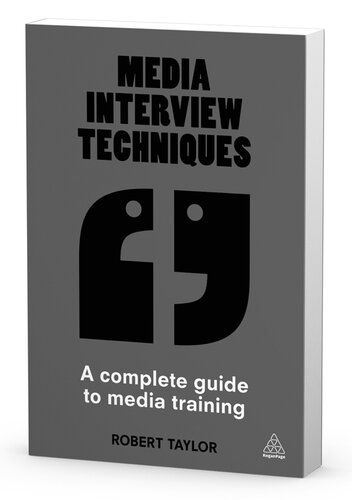 Media Interview Techniques: A Complete Guide to Media Training