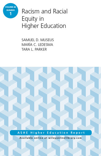 Racism and Racial Equity in Higher Education: Aehe Volume 42, Number 1