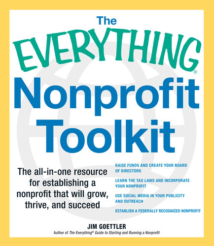 The Everything Nonprofit Toolkit: The all-in-one resource for establishing a nonprofit that will grow, thrive, and succeed