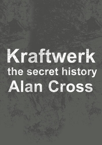 Kraftwerk: the secret history