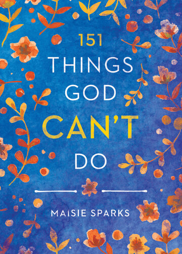 151 Things God Can't Do