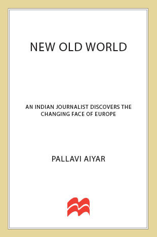 New Old World: An Indian Journalist Discovers the Changing Face of Europe