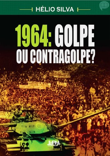 1964 - Golpe ou Contragolpe