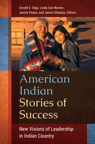 American Indian Stories of Success: New Visions of Leadership in Indian Country