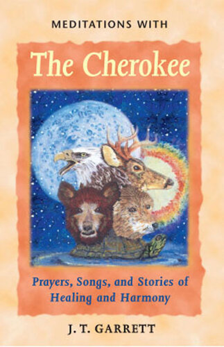 Meditations with the Cherokee: Prayers, Songs, and Stories of Healing and Harmony
