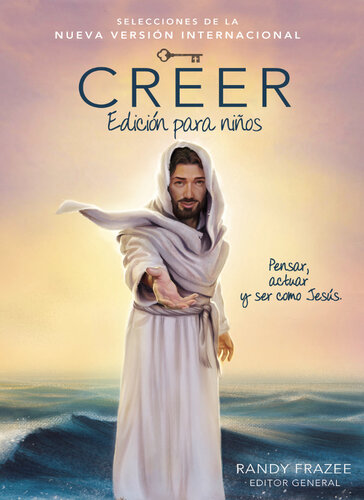 Creer-- Edición para niños: Pensar, actuar y ser como Jesús