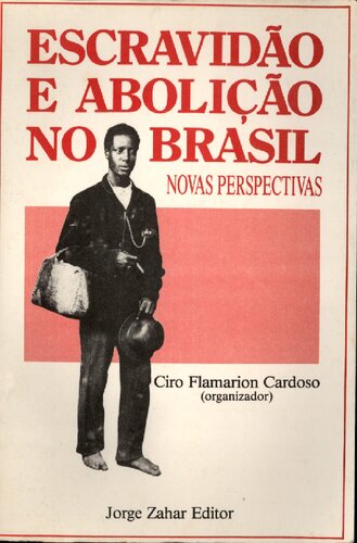 Escravidão e abolição no Brasil  novas perspectivas